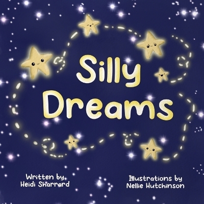 Silly Dreams - Heidi N Sharrard