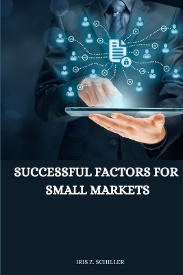 successful factors for small markets