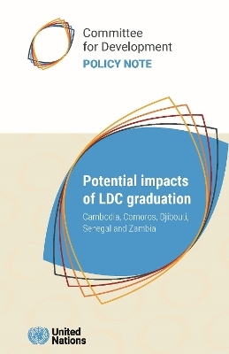 Potential Impacts of LDC Graduation: Cambodia, Comoros, Djibouti, Senegal and Zambia