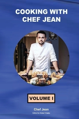 Cooking With Chef Jean - Book 1 - Jean-Michel LoubatiÃ¨res
