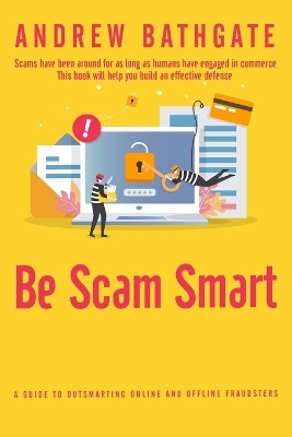 Be Scam Smart - Andrew Bathgate