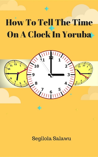 How To Tell The Time On A Clock In Yoruba
