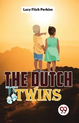 The Dutch Twins - Lucy Fitch Perkins