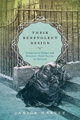 Their Benevolent Design - Janice Harvey