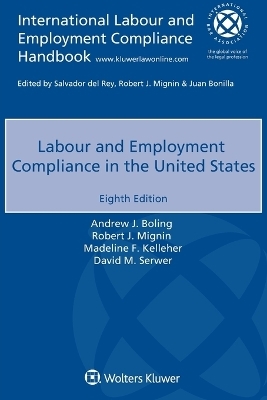 Labour and Employment Compliance in the United States - Andrew J Boling, Robert J Mignin, Madeline F Kelleher