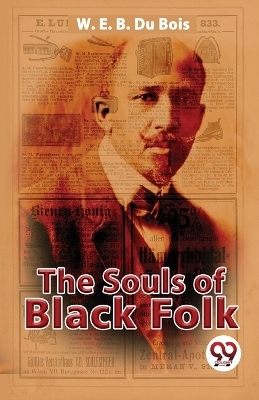 The Souls of Black Folk - W. E. B. Du Bois