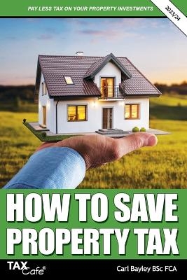 How to Save Property Tax 2023/24 - Carl Bayley