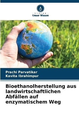 Bioethanolherstellung aus landwirtschaftlichen Abfällen auf enzymatischem Weg