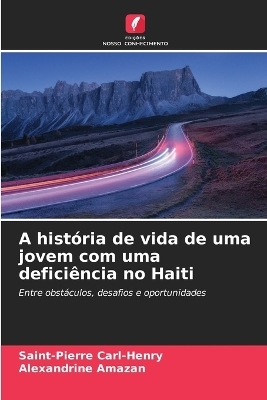 A história de vida de uma jovem com uma deficiência no Haiti