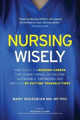 Nursing Wisely -  Ghazarian Mn Np-Phc M