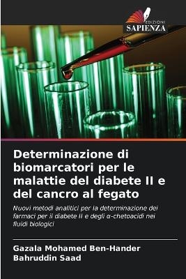 Determinazione di biomarcatori per le malattie del diabete II e del cancro al fegato - Gazala Mohamed Ben-Hander, Bahruddin Saad