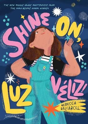 Shine On, Luz V&eacute;liz! - Rebecca Balcarcel
