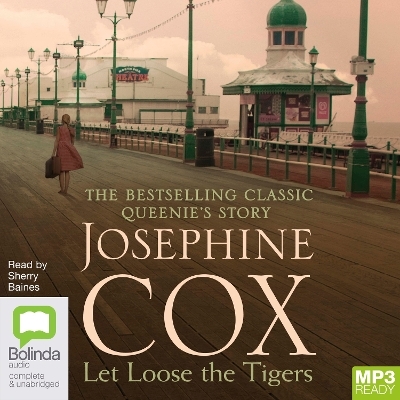 Let Loose the Tigers - Josephine Cox