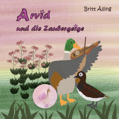 Arvid und die Zaubergeige - Britt &Auml;lling