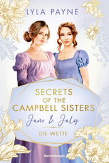 Secrets of the Campbell Sisters, Band 2 - June & July. Die Wette - Lyla Payne
