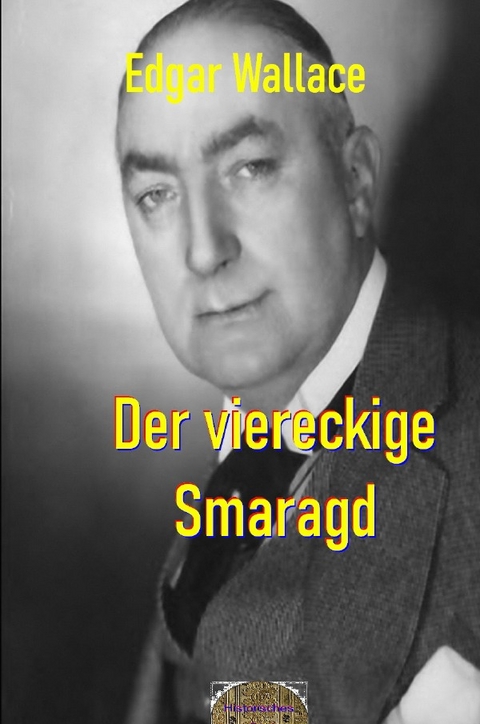 Illustrierte Edgar-Wallace-Reihe / Der viereckige Smaragd - Edgar Wallace