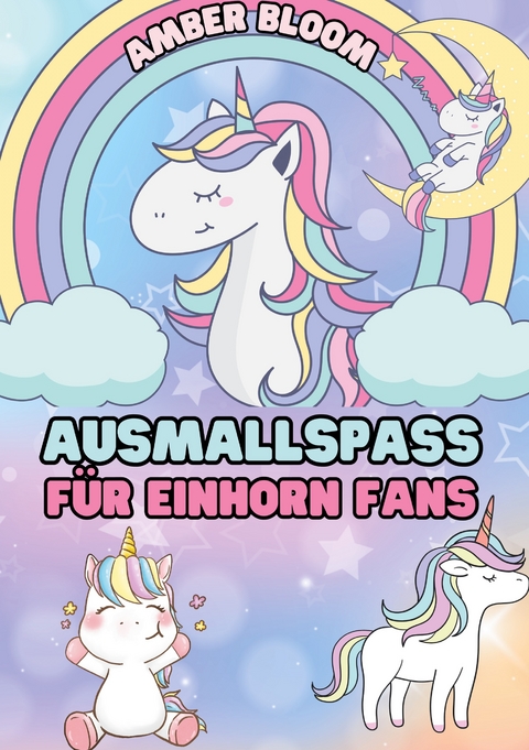 Einhorn Malspass f&uuml;r Einhornfans - Amber Bloom