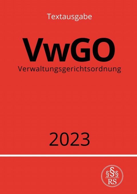Verwaltungsgerichtsordnung - VwGO 2023 - Ronny Studier