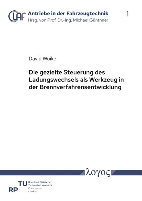 Die gezielte Steuerung des Ladungswechsels als Werkzeug in der Brennverfahrensentwicklung - David Woike