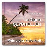 La Digue - Seychellen (Gebunden, 21 x 21 cm) - Frank H&ouml;cker