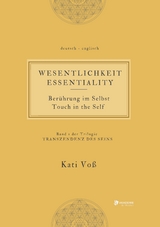 WESENTLICHKEIT - Ber&uuml;hrung im Selbst