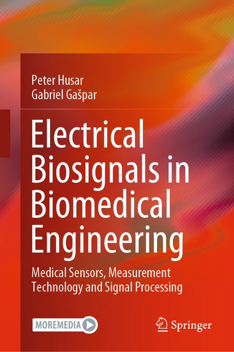 Electrical Biosignals in Biomedical Engineering - Peter Husar, Gabriel Ga&scaron;par