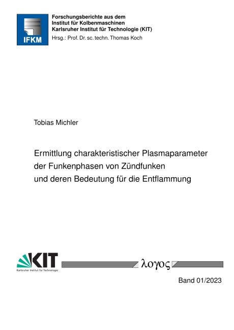 Ermittlung charakteristischer Plasmaparameter der Funkenphasen von Z&uuml;ndfunken und deren Bedeutung f&uuml;r die Entflammung - Tobias Michler
