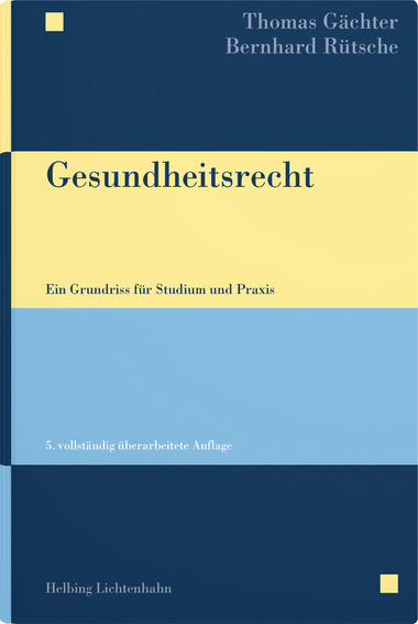 Gesundheitsrecht - Thomas G&auml;chter, Bernhard R&uuml;tsche