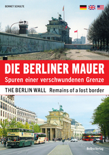 Die Berliner Mauer / The Berlin Wall - Schulte, Bennet