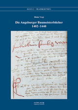 Die Augsburger Baumeisterb&uuml;cher 1402 &ndash; 1440 - Dieter Voigt