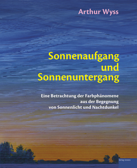 Sonnenaufgang und Sonnenuntergang - Arthur Wyss