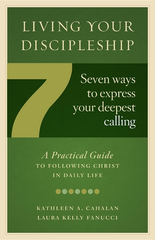 Living Your Discipleship : 7 Ways to Express Your Deepest Calling