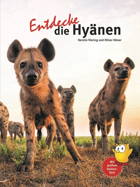 Entdecke die Hy&auml;nen - Kerstin Viering, Oliver H&ouml;ner