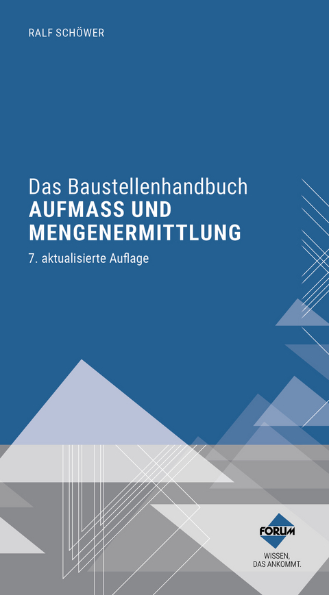 Das Baustellenhandbuch Aufma&szlig; und Mengenermittlung - Ralf Sch&ouml;wer