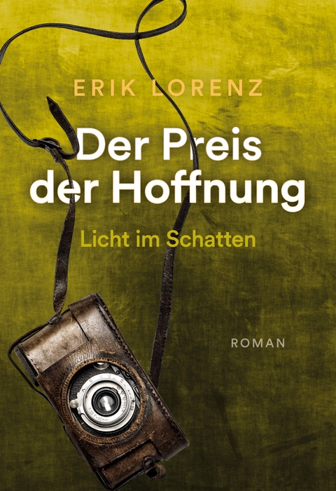 Der Preis der Hoffnung, Teil 3 - Erik Lorenz