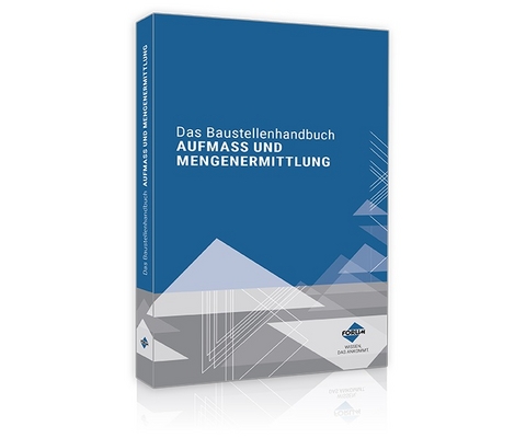 Das Baustellenhandbuch Aufma&szlig; und Mengenermittlung-Print-Ausgabe - 