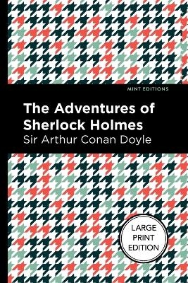 The Adventures Of Sherlock Holmes - Arthur Conan Doyle