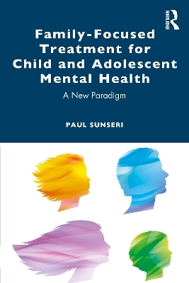Family-Focused Treatment for Child and Adolescent Mental Health