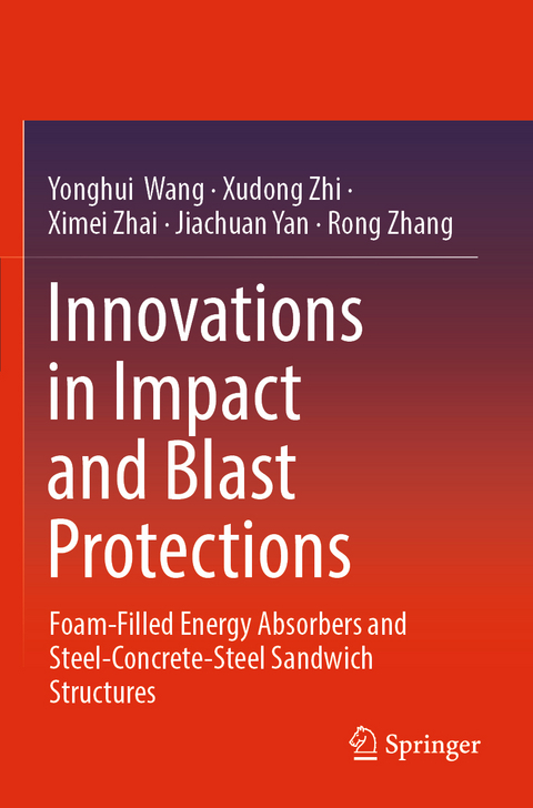 Innovations in Impact and Blast Protections - Yonghui Wang, Xudong Zhi, Ximei Zhai, Jiachuan Yan, Rong Zhang