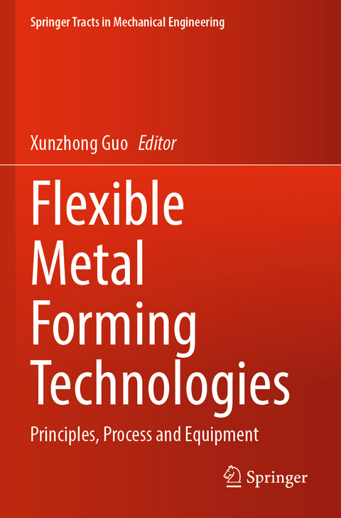 Flexible Metal Forming Technologies - 