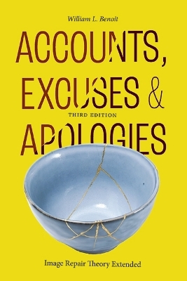 Accounts, Excuses, and Apologies - William L. Benoit
