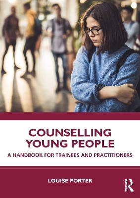 Counselling Young People - Louise Porter