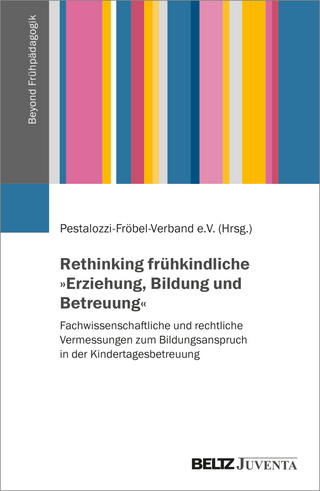 Rethinking frühkindliche Erziehung, Bildung und Betreuung