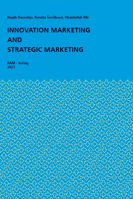 Innovation Marketing and Strategic Marketing - Naqib Daneshjo, Ren&aacute;ta &Scaron;evč&iacute;kov&aacute;, Obaidullah Mir