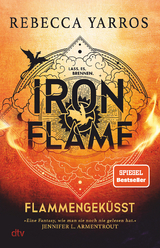 Iron Flame &ndash; Flammengek&uuml;sst - Rebecca Yarros