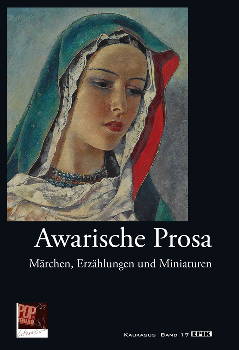 Awarische Prosa - Halil Beg Mussayassul, Gamsat Zadassa, Rassul Gamsatow, Abdulmashid Chatschalow, Patimat Murtusalijewa, Tadshudin Tajmas&rsquo;chanow, Fasu Alijewa, Ghabasil Muchamad, Gusejn Gadshijew, Muchomad Mashidow, Gasimagomed Galbazow, Patimat Magomedowa, Alissa Ganijewa