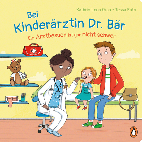 Bei Kinder&auml;rztin Dr. B&auml;r, - Ein Arztbesuch ist gar nicht schwer - Kathrin Lena Orso