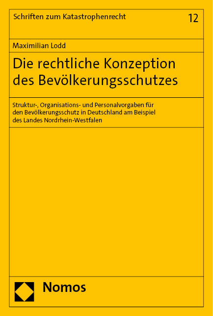Die rechtliche Konzeption des Bev&ouml;lkerungsschutzes - Maximilian Lodd