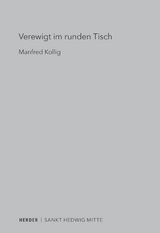 Verewigt im runden Tisch - Manfred Kollig