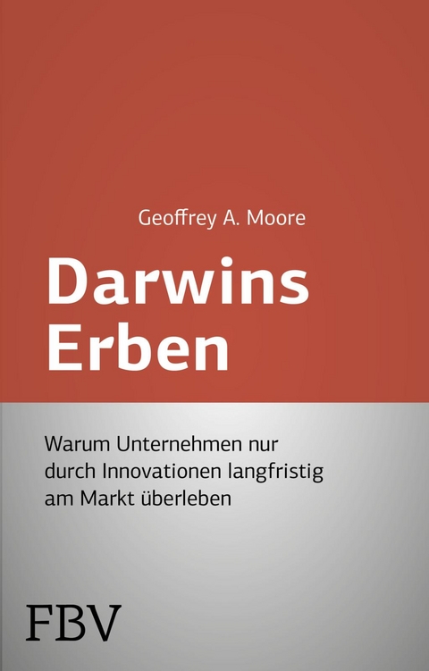 Darwins Erben - Geoffrey A. Moore
